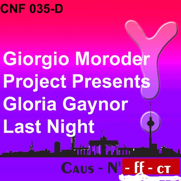 Last Night (Remixes) - Single - Gloria Gaynor & Giorgio Moroder