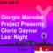 Last Night (DJ Linus Remix) - Gloria Gaynor & Giorgio Moroder lyrics
