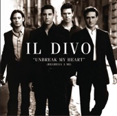 Il Divo - Regresa a mi (Unbreak my heart)