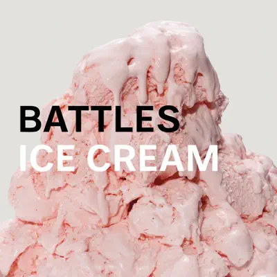 Ice Cream - Single - Battles