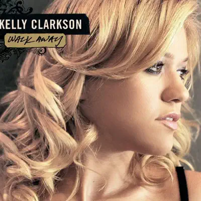 Walk Away - Single - Kelly Clarkson