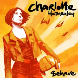 Behave - EP - Charlotte Hatherley