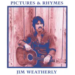 PICTURES and RHYMES by Jim Weatherly album reviews, ratings, credits