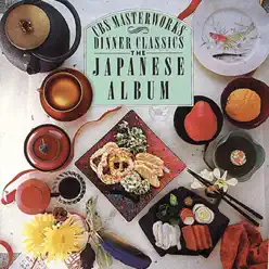 Dinner Classics: The Japanese Album - Yo-Yo Ma Dinner Classics: The Japanese Album - Yo-Yo Ma