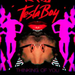 Thinking of You - EP by Tesla Boy album reviews, ratings, credits
