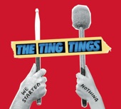 The Ting Tings - Shut Up and Let Me Go