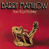 Barry Manilow - Tryin' to Get the Feeling Again