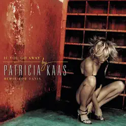 If You Go Away - EP - Patricia Kaas
