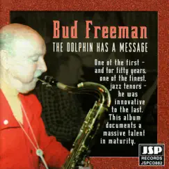 The Dolphin Has a Message by Bud Freeman album reviews, ratings, credits