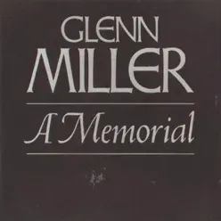 A Memorial (1944-1969) - Glenn Miller