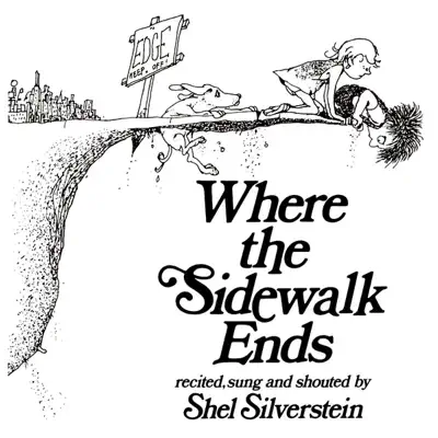 Where the Sidewalk Ends - Shel Silverstein Where the Sidewalk Ends - Shel Silverstein