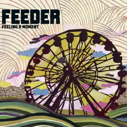 Feeling a Moment - EP - Feeder