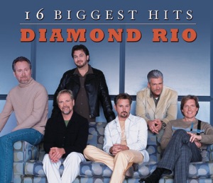 Diamond Rio: 16 Biggest Hits