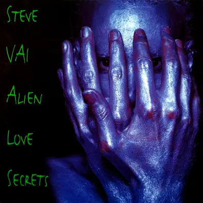 Alien Love Secrets - Steve Vai Alien Love Secrets - Steve Vai