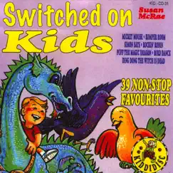 Switched On Kids - 39 Non-Stop Favourites by Susan McRae album reviews, ratings, credits