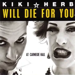 Will Die for You by Kiki & Herb album reviews, ratings, credits