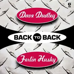 Back to Back - Dave Dudley & Ferlin Husky (Re-Recorded Versions) - Dave Dudley