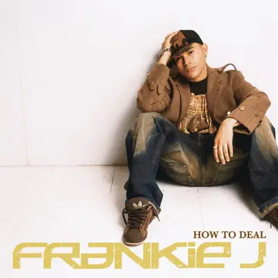 How To Deal - EP - Frankie J