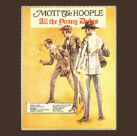 Mott the Hoople - All the Young Dudes (Expanded Edition) artwork