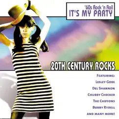 20th Century Rocks: 60's Rock 'n Roll - It's My Party (Re-Recorded Versions) by Various Artists album reviews, ratings, credits