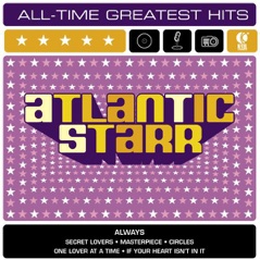 Atlantic Starr: All-Time Greatest Hits (Rerecorded Versions)