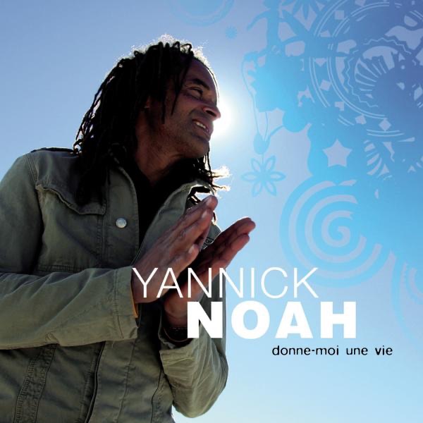 Donne-moi une vie - Single - Yannick Noah