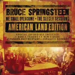 We Shall Overcome: The Seeger Sessions (American Land Edition) - Bruce Springsteen