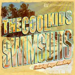 Swimsuits (feat. Mayer Hawthorne) - Single - The Cool Kids Swimsuits (feat. Mayer Hawthorne) - Single - The Cool Kids