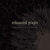 Exhausted Prayer - The Noble Lie