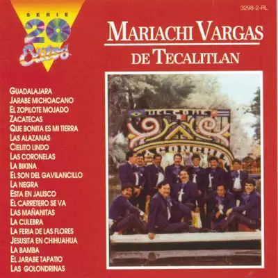 Serie 20 Éxitos: Mariachi Vargas de Tecalitlán - Mariachi Vargas de Tecalitlán