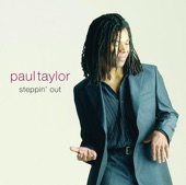 PAUL TAYLOR - STEPPIN OUT