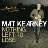 Mat Kearney - All I Need (Album Version)