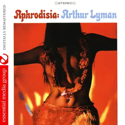 Aphrodisia - Arthur Lyman Aphrodisia - Arthur Lyman