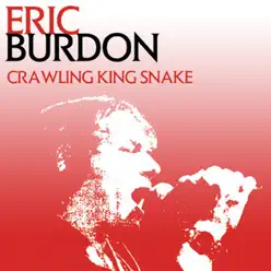 Crawling King Snake - Eric Burdon