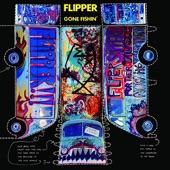 Flipper - First the Heart