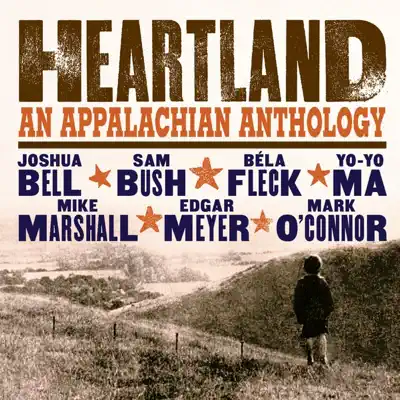 Heartland: An Appalachian Anthology - Yo-Yo Ma Heartland: An Appalachian Anthology - Yo-Yo Ma