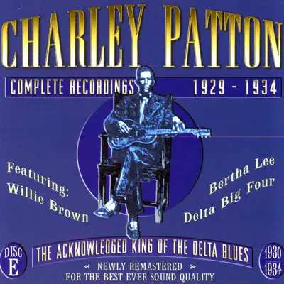 Complete Recordings, CD E - Charley Patton