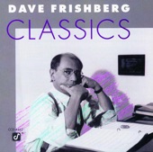 Dave Frishberg - Slappin' The Cakes On Me - Classics