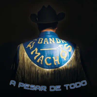 A Pesar de Todo - Banda Machos