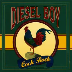 Cock Rock - Diesel Boy