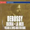 Stream & download Debussy: la Mer - Iberia No. 2 - Prélude À L'après-midi D'un Faune