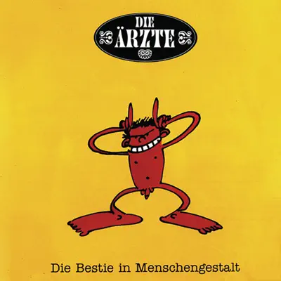 Die Bestie in Menschengestalt - Die Ärzte