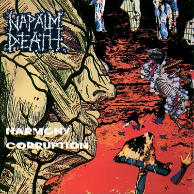 Harmony Corruption - Napalm Death