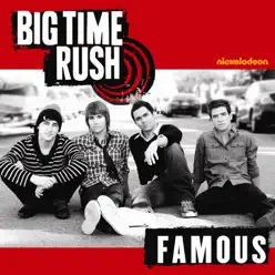 Famous - Single - Big Time Rush