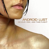 Android Lust - Wicked Days