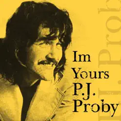 I'm Yours - P.J. Proby