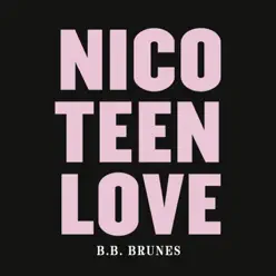 Nico Teen Love - Single - BB Brunes
