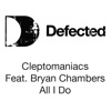 Cleptomaniacs - All I Do (Radio Edit)