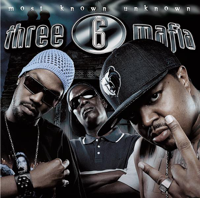 Three 6 Mafia - Most Known Unknown artwork