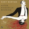 Astor Piazzolla Reunion: A Tango Excursion, 1998